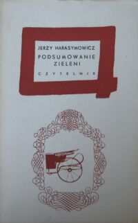 Miniatura okładki Harasymowicz Jerzy Podsumowanie zieleni.
