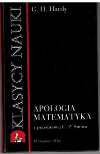 Miniatura okładki Hardy G.H. Apologia matematyka. /Klasycy nauki