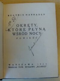 Zdjęcie nr 2 okładki Harraden Beatrix, Limprechtówna Anna, Rogowski M. Okręty, które płyną wśród nocy. Powieść.
Posłannictwo Jasia. Nowela.
Bajka o Alladynowym pierścieniu /współoprawne/