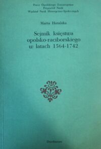 Miniatura okładki Hatalska Marta Sejmik księstwa opolsko-raciborskiego w latach 1564-1742.