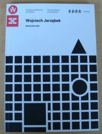 Miniatura okładki Hawrylak Maciej Wojciech Jarząbek. /Wrocławscy Mistrzowie Architektury/