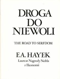 Miniatura okładki Hayek Fryderyk August   Droga do niewoli. The road to serfdom.