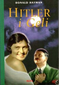 Miniatura okładki Hayman Ronald Hitler i Geli.