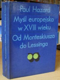 Miniatura okładki Hazard Paul Myśl europejska w XVIII wieku od Monteskiusza do Lessinga.