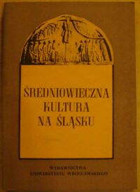 Miniatura okładki Heck Roman /red./ Średniowieczna kultura na Śląsku.