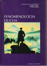 Miniatura okładki Hegel Georg Wilhelm Friedrich Fenomenologia ducha.