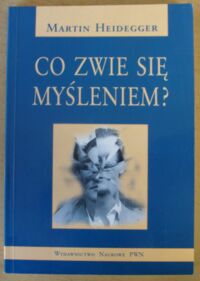 Miniatura okładki Heidegger Martin Co zwie się myśleniem?