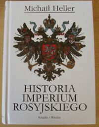 Miniatura okładki Heller Michaił Historia Imperium Rosyjskiego.