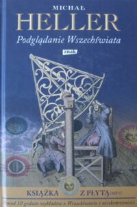 Miniatura okładki Heller Michał Podglądanie Wszechświata.