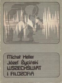 Miniatura okładki Heller Michał, Życiński Józef Wszechświat i filozofia. Szkice z filozofii i historii nauki.