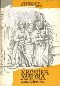 Miniatura okładki Helsztyński Stanisław Kronika Maura. Wielkość i upadek Piotra Włostowica.