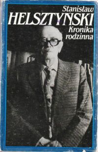 Miniatura okładki Helsztyński Stanisław Kronika rodzinna. Autobiografia.