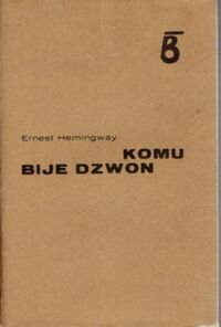 Miniatura okładki Hemingway Ernest Komu bije dzwon. 