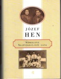 Miniatura okładki Hen Józef Nowolipie. Najpiękniejsze lata.