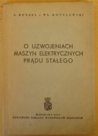 Miniatura okładki Hensel G., Kotelewski Wł. O uzwojeniach maszyn elektrycznych prądu stałego.