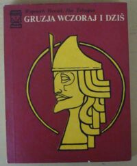 Miniatura okładki Hensel Wojciech, Tabagua Ilia Gruzja wczoraj i dziś. /Światowid/