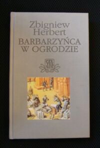 Miniatura okładki Herbert Zbigniew Barbarzyńca w ogrodzie.