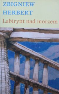 Miniatura okładki Herbert Zbigniew Labirynt nad morzem.