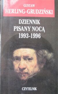 Miniatura okładki Herling-Grudziński Gustaw Dziennik pisany nocą 1993-1996. /Pisma zebrane. Tom 10/