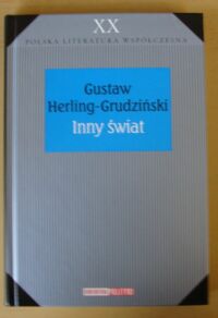 Miniatura okładki Herling-Grudziński Gustaw Inny świat. /Biblioteka Polityki. Polska Literatura Współczesna. Tom XX/