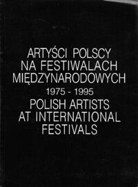 Miniatura okładki Hermansdorfer Mariusz Artyści polscy na festiwalach międzynarodowych. Wystawy Muzeum Narodowego we Wrocławiu. 1975-1995.