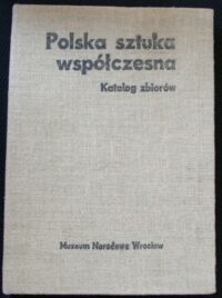 Miniatura okładki Hermansdorfer Mariusz /red./ Polska sztuka współczesna. Katalog zbiorów.