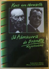 Miniatura okładki Herwarth Hans von Od Adenauera do Brandta. Wspomnienia.