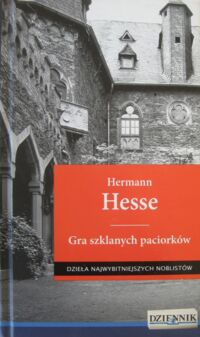 Miniatura okładki Hesse Herman /przekł. Maria Kurecka/ Gra szklanych paciorków. /Dzieła Najwybitniejszych Noblistów/