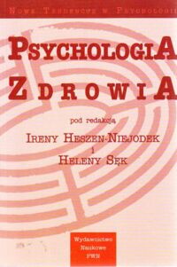 Miniatura okładki Heszen-Niejodek Irena, Sęk Helena /red./ Psychologia zdrowia. /Nowe Tendencje w Psychologii/