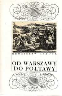 Miniatura okładki Heyduk Bronisław Od Warszawy do Połtawy.