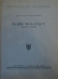 Miniatura okładki Hierowski Zdzisław Śląsk walczący. Poezja i pieśń. /Biblioteka Pisarzy Śląskich Seria II/