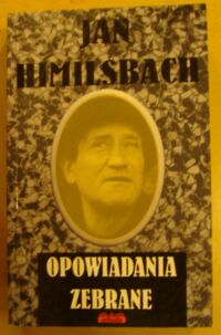 Miniatura okładki Himilsbach Jan Opowiadania zebrane.