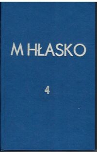 Miniatura okładki Hłasko Marek Felietony. Listy. Palcie ryż każdego dnia. /Utwory wybrane. Tom 4/