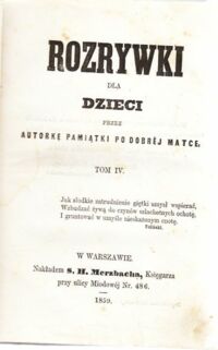 Miniatura okładki Hoffmanowa z Tańskich Klementyna Opisy niektórych okolic Polski. Tom IV: Rozrywki dla dzieci przez autorkę pamiątki  po dobrej matce.