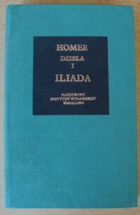 Miniatura okładki Homer /oprac. Z. Kubiak, przeł. F.K. Dmochowski/ Iliada. /Bibliotheca Mundi/. /Dzieła I/