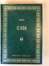 Miniatura okładki Homer /przekł. F.K.Ddmochowski/ Iliada.