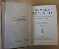 Zdjęcie nr 2 okładki Homer /przeł. Józef Wittlin/ Odysseja. Z greckiego przełożył i przedmową poprzedził Józef Wittlin. Rzecz o Homerze napisał Ryszard Ganszyniec. Wydanie drugie.