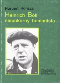 Miniatura okładki Honsza Norbert Heinrich Boll - niepokorny humanista.