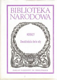 Miniatura okładki Horacy Dwadzieścia dwie ody. /Seria II. Nr 232/