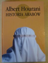 Miniatura okładki Hourani Albert Historia Arabów. 