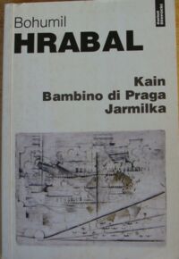 Miniatura okładki Hrabal Bohumil Kain Bambino di Praga Jarmilka .