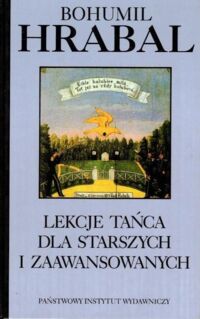 Miniatura okładki Hrabal Bohumil Lekcje tańca dla starszych i zaawansowanych.