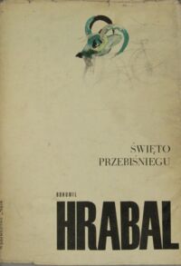 Miniatura okładki Hrabal Bohumil Święto przebiśniegu. /Biblioteka Pisarzy Czeskich i Słowackich/