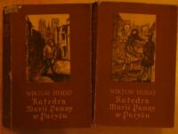 Miniatura okładki Hugo Wiktor Katedra Marii Panny w Paryżu. Tom I-II.