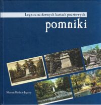 Miniatura okładki Humeńczuk Grażyna Legnickie pomniki przed II wojną światową.