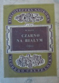 Miniatura okładki Iljin M. Czarno na białym. Opowiadania o książkach. 65 ilustracji Jana Gotwy.