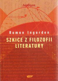 Miniatura okładki Ingarden Roman Szkice z filozofii literatury.