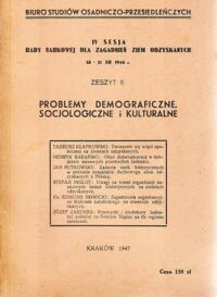 Miniatura okładki  IV Sesja Rady Naukowej dla zagadnień ziemi odzyskanych 18-21 XII 1946r. Zeszyt II. Problemy demograficzne, socjologiczne i kulturalne.