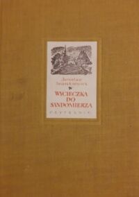 Zdjęcie nr 1 okładki Iwaszkiewicz Jarosław /Drzeworyty M.Hiszpańska-Neumann/ Wycieczka do Sandomierza. 