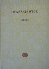 Miniatura okładki Iwaszkiewicz Jarosław Liryki. /Biblioteka Poetów/